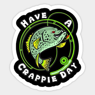 Have A Crappie Day Sticker